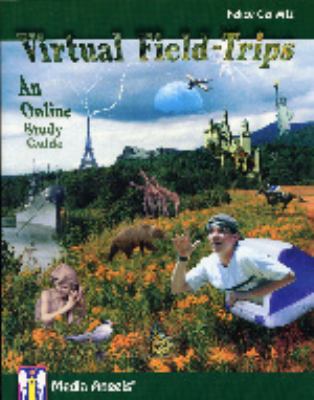 Virtual Field Trips : An Online Study Guide