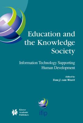 Education and the Knowledge Society : Information Technology Supporting Human Development