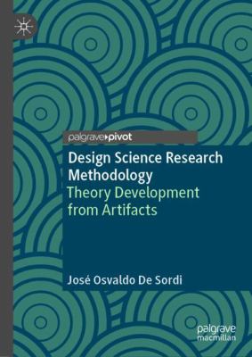 Design Science Research Methodology : Theory Development from Artifacts