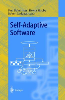 Self-Adaptive Software : First International Workshop, IWSAS 2000 Oxford, UK, April 2000, Revised Papers
