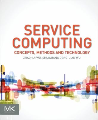 Service Computing : Concepts, Methods and Technology