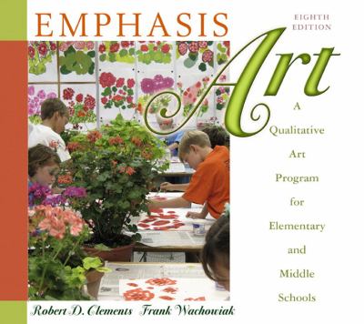 Emphasis Art : A Qualitative Art Program for Elementary and Middle Schools