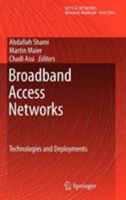 Broadband Access Networks : Technologies and Deployments
