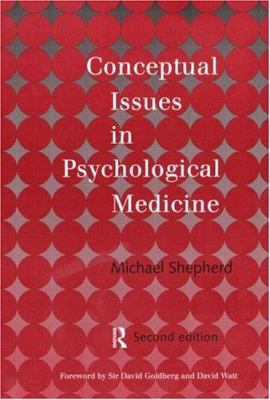 Conceptual Issues in Psychological Medicine