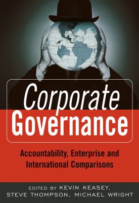 Corporate Governance : Accountability, Enterprise and International Comparisons