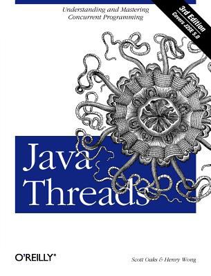 Java Threads : Understanding and Mastering Concurrent Programming
