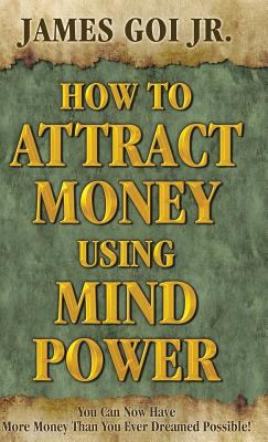 How to Attract Money Using Mind Power