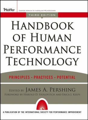 Handbook of Human Performance Technology : Principles, Practices, and Potential
