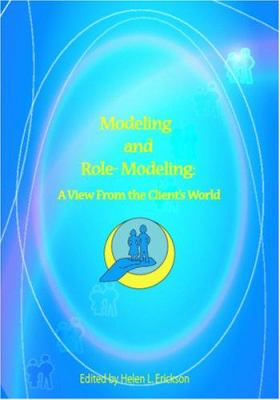 Modeling and Role-Modeling : A View from the Client's World: A View from the Client's World