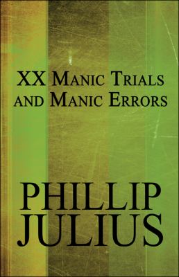 XX Manic Trials and Manic Errors