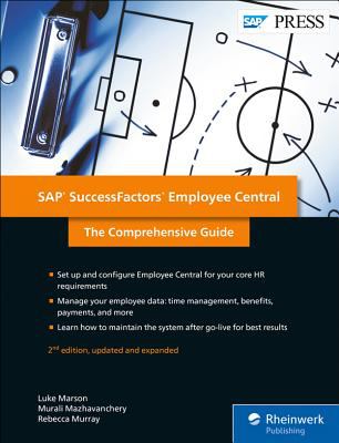 SAP SuccessFactors Employee Central : The Comprehensive Guide