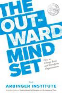 The Outward Mindset : Seeing Beyond Ourselves