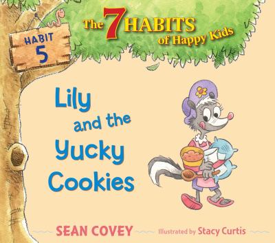Lily and the Yucky Cookies : Habit 5