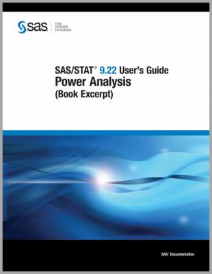 SAS/STAT 9. 22 User's Guide : Power Analysis (Book Excerpt)