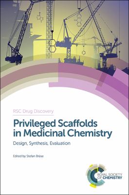 Privileged Scaffolds in Medicinal Chemistry : Design, Synthesis, Evaluation