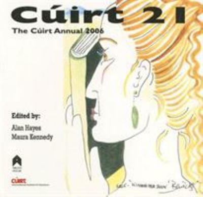 Cuirt 21 : The Cuirt Annual 2006