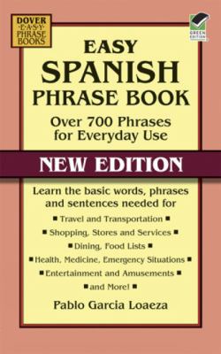 Easy Spanish Phrase Book NEW EDITION : Over 700 Phrases for Everyday Use