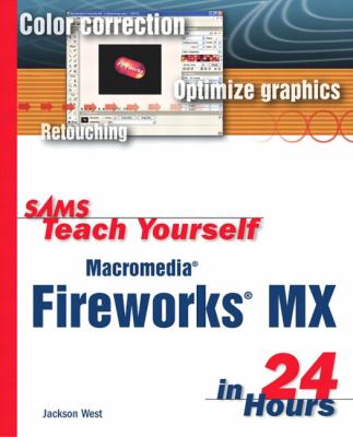 Macromedia Fireworks MX in 24 Hours