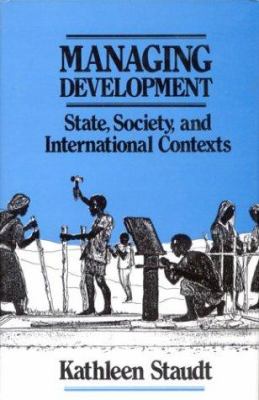 Managing Development : State, Society, and International Contexts