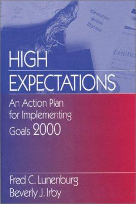 High Expectations : An Action Plan for Implementing Goals 2000