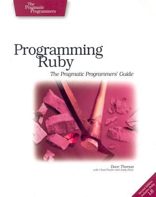 Programming Ruby : The Pragmatic Programmer's Guide, Second Edition