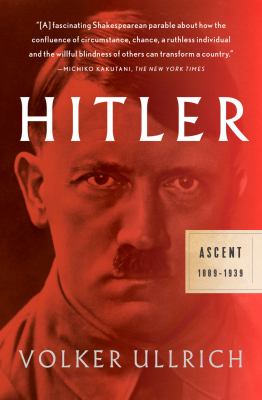 Hitler: Ascent : 1889-1939