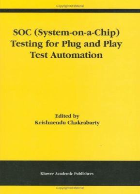SOC (System-On-a-Chip) Testing for Plug and Play Test Automation