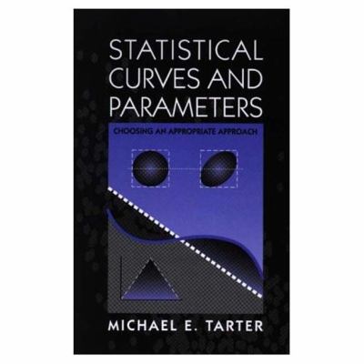 Statistical Curves and Parameters : Choosing an Appropriate Approach