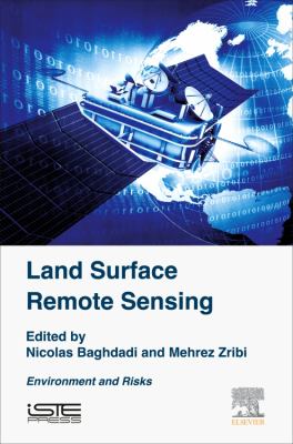 Land Surface Remote Sensing : Environment and Risks