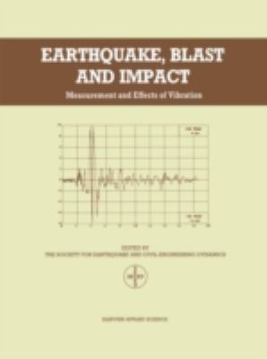 Earthquake, Blast and Impact : Measurement and Effects of Vibration