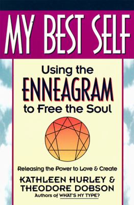 My Best Self : Using the Enneagram to Free the Soul