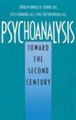 Psychoanalysis : Toward the Second Century