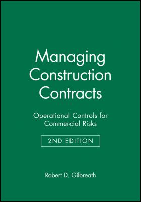 Managing Construction Contracts : Operational Controls for Commercial Risks