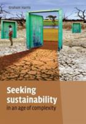 Seeking Sustainability in an Age of Complexity