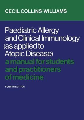 Paediatric Allergy and Clinical Immunology : A Manual for Students and Practitioners of Medicine