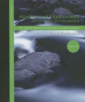 Algebra and Trigonometry with Modeling and Visualization,