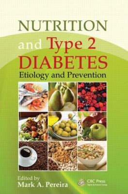 Nutrition and Type 2 Diabetes : Etiology and Prevention