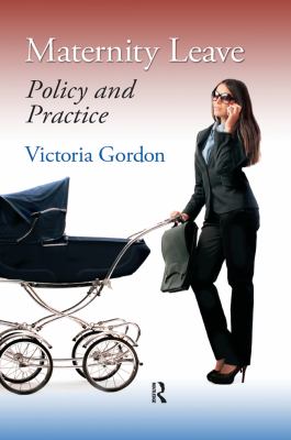 Maternity Leave : Policy and Practice