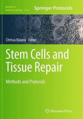 Stem Cells and Tissue Repair : Methods and Protocols