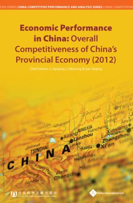 Economic Performance in China : Overall Competitiveness of China's Provincial Economy (2012)