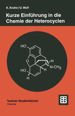 Kurze Einführung in Die Chemie der Heterocyclen