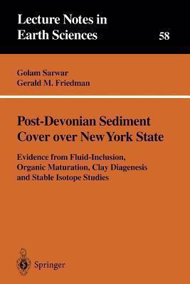 Thick Post-Devonian Sediment Cover over New York State : Evidence from Fluid-Inclusion, Organic Maturation, Clay Diagenesis, and Stable Isotope Studies