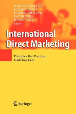 International Direct Marketing : Principles, Best Practices, Marketing Facts