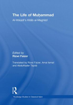 The Life of Muhammad : Al-Waqidi's Kitab Al-Maghazi