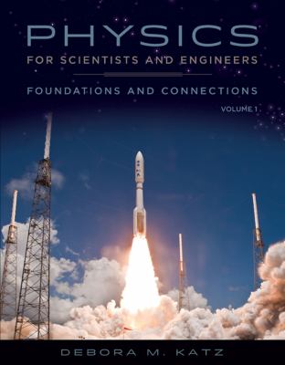 Physics for Scientists and Engineers : Foundations and Connections, Advance Edition, Volume 1