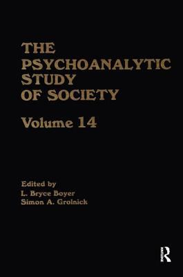 The Psychoanalytic Study of Society, V. 14 Vol. 14 : Essays in Honor of Paul Parin