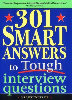 301 Smart Answers to Tough Interview Questions