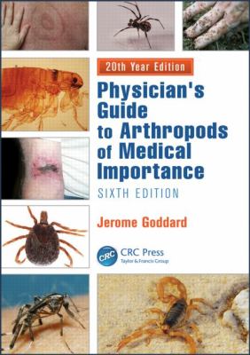 Physician's Guide to Arthropods of Medical Importance, Sixth Edition