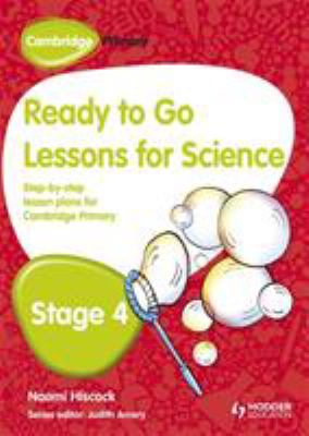 Cambridge Primary Ready to Go Lessons for Science Stage 4