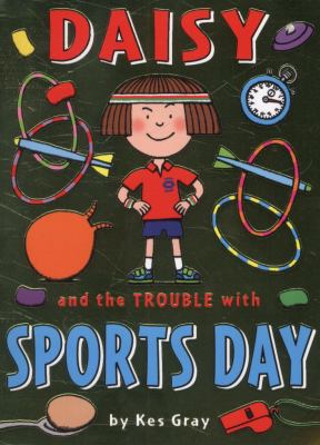 Daisy and the Trouble with Sports Day